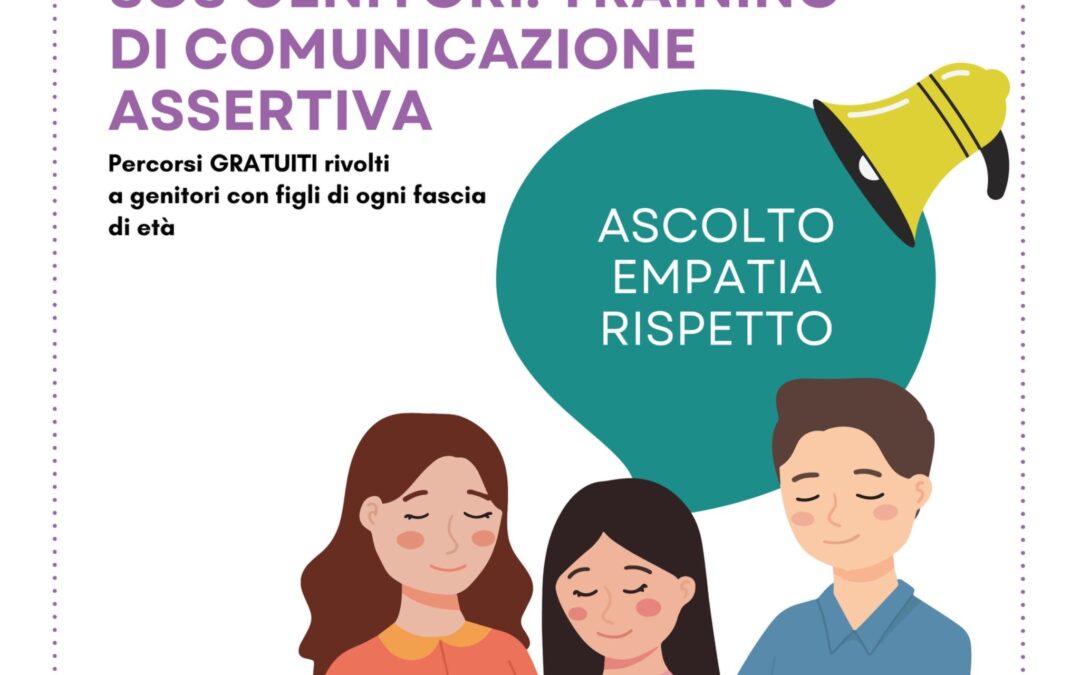 SOS GENITORI: training di comunicazione assertiva – Incontri GRATUITI per genitori